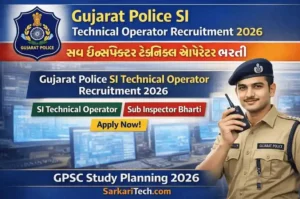 Gujarat Police SI Technical Operator Recruitment 2026
